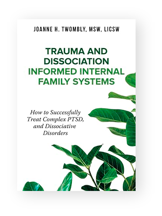 trauma and dissociation informed internal family systems